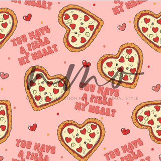 YOU HAVE A PIZZA MY HEART